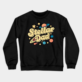 Stellar Dad  | Father's Day  | Dad Lover gifts Crewneck Sweatshirt